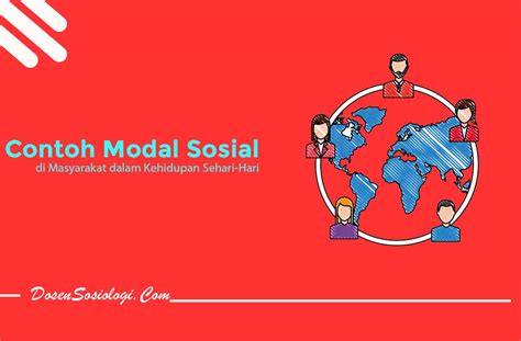 contoh modal sosial  Oleh Muchlisin Riadi Maret 25, 2018